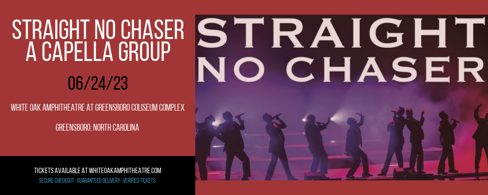 Straight No Chaser - A Capella Group [CANCELLED] at White Oak Amphitheater