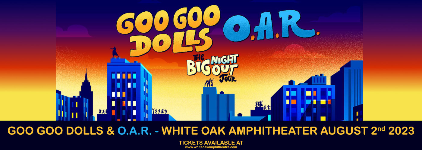 Goo Goo Dolls & O.A.R.
